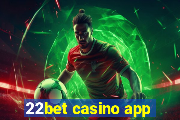 22bet casino app