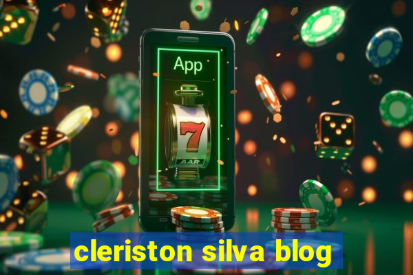 cleriston silva blog