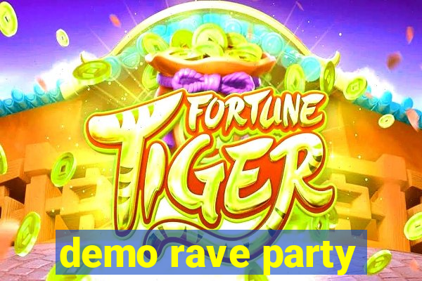 demo rave party