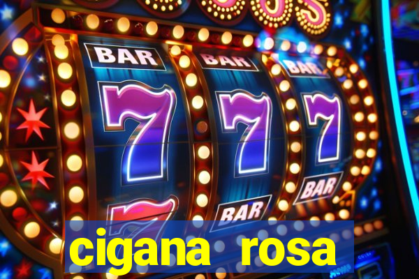 cigana rosa vermelha historia