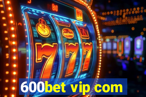 600bet vip com