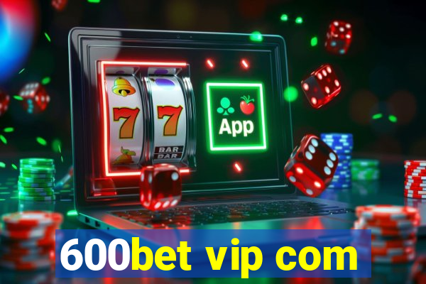 600bet vip com