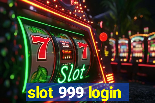 slot 999 login