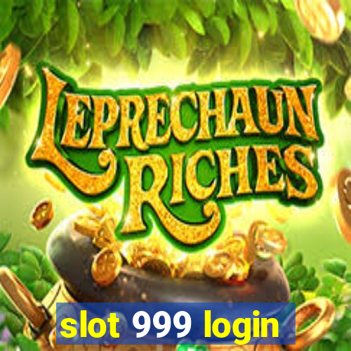 slot 999 login