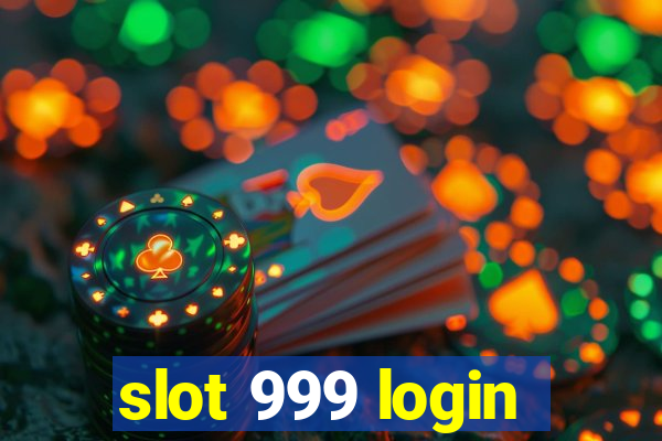 slot 999 login