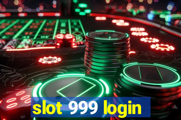 slot 999 login