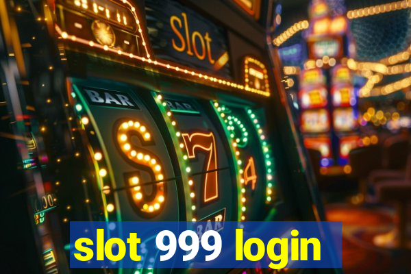 slot 999 login