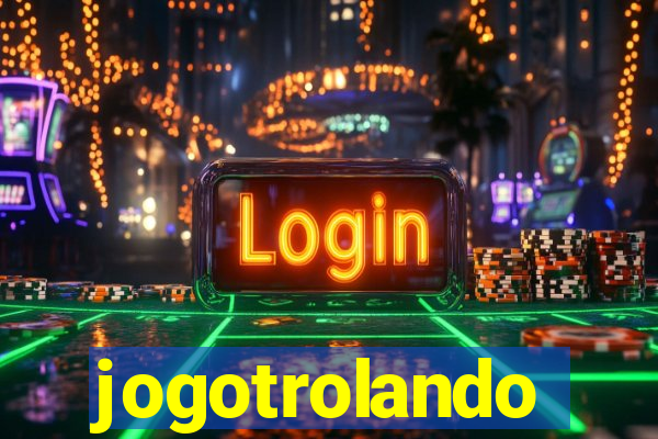 jogotrolando