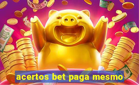 acertos bet paga mesmo