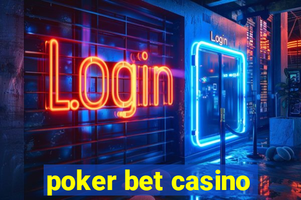 poker bet casino