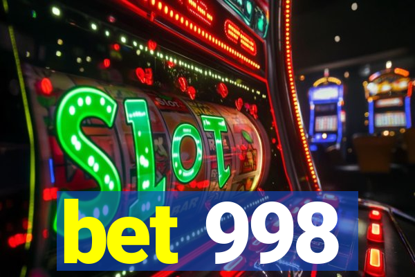 bet 998