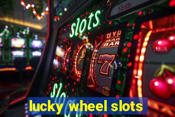 lucky wheel slots