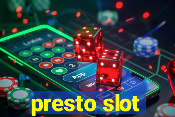 presto slot