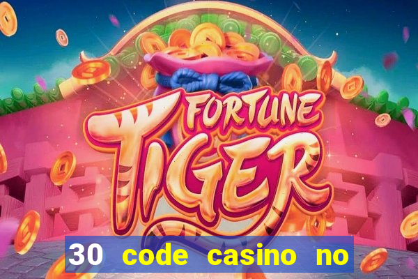 30 code casino no deposit bonus