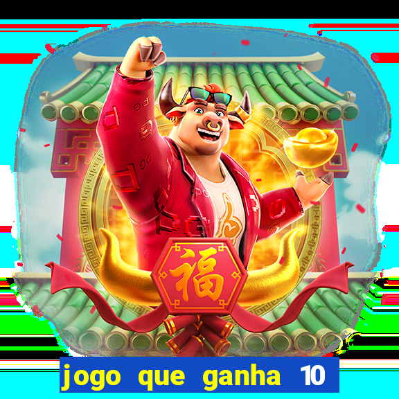 jogo que ganha 10 reais ao se cadastrar