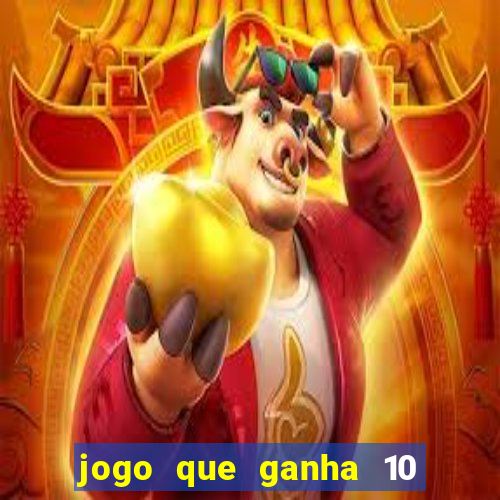 jogo que ganha 10 reais ao se cadastrar