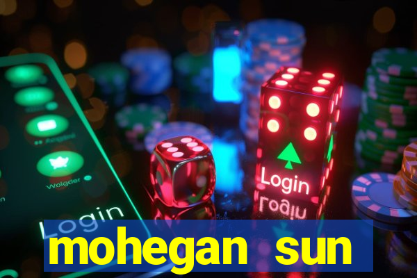 mohegan sun connecticut casino