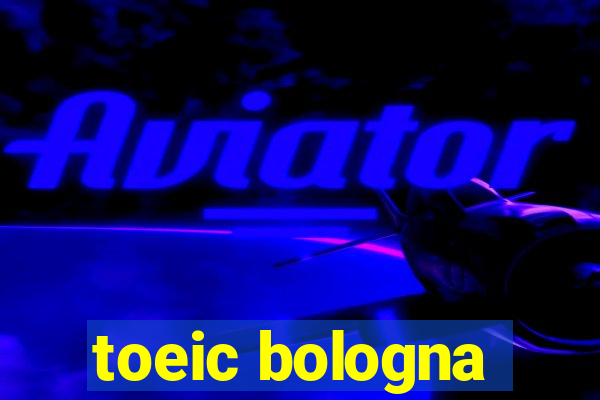 toeic bologna