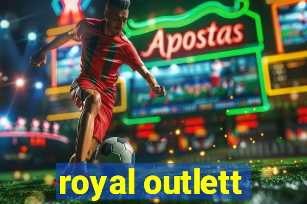 royal outlett