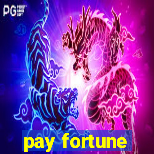 pay fortune