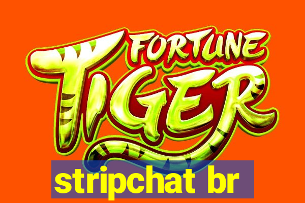 stripchat br