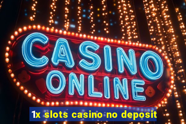 1x slots casino no deposit