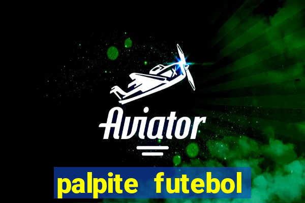 palpite futebol para hoje