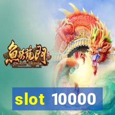 slot 10000