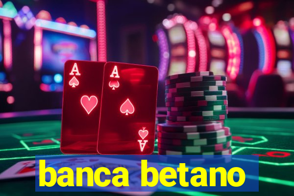 banca betano