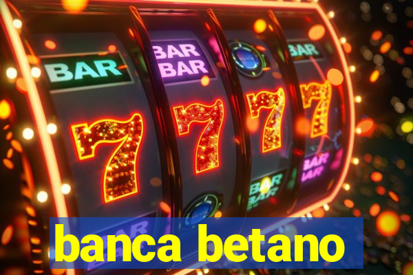 banca betano