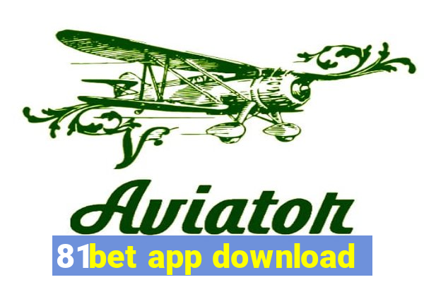 81bet app download