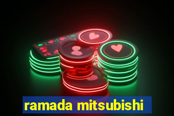 ramada mitsubishi