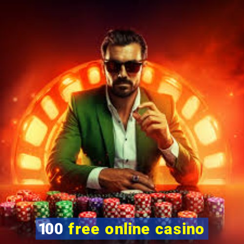 100 free online casino