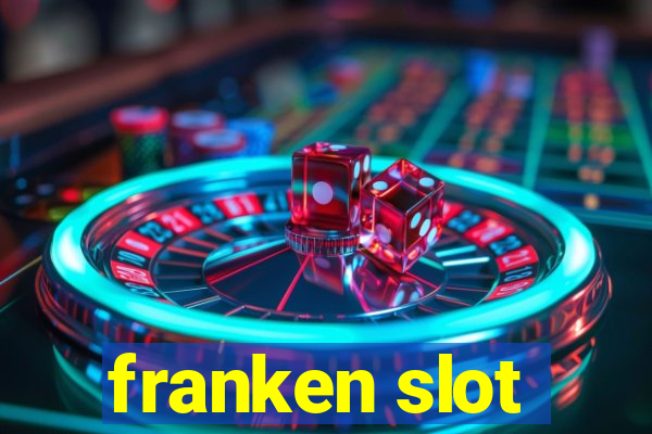 franken slot