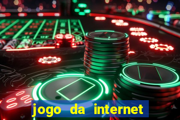 jogo da internet que ganha dinheiro