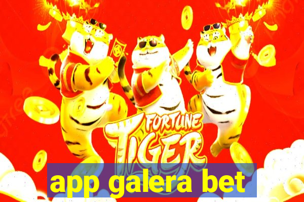 app galera bet