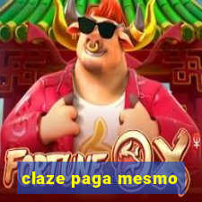 claze paga mesmo