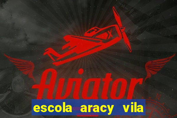 escola aracy vila nova york