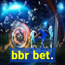 bbr bet.