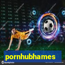 pornhubhames