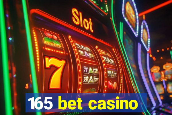 165 bet casino