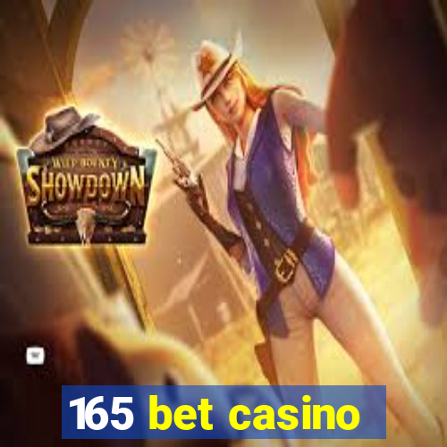 165 bet casino