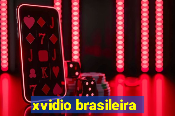 xvidio brasileira