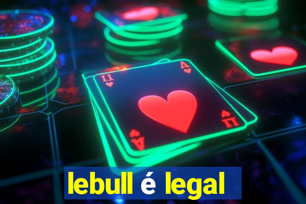 lebull é legal