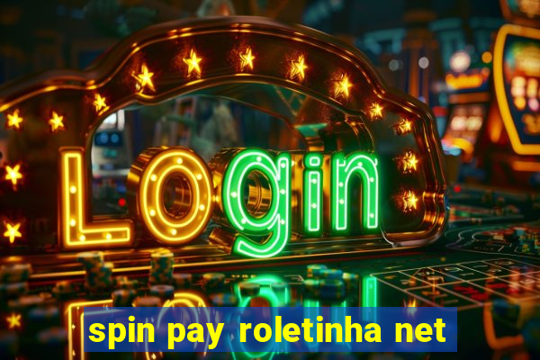 spin pay roletinha net