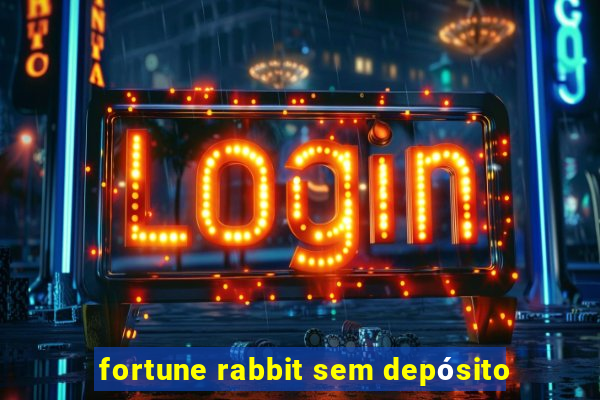 fortune rabbit sem depósito