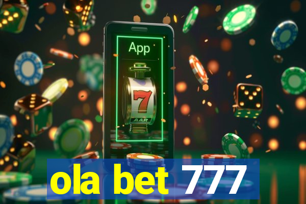 ola bet 777