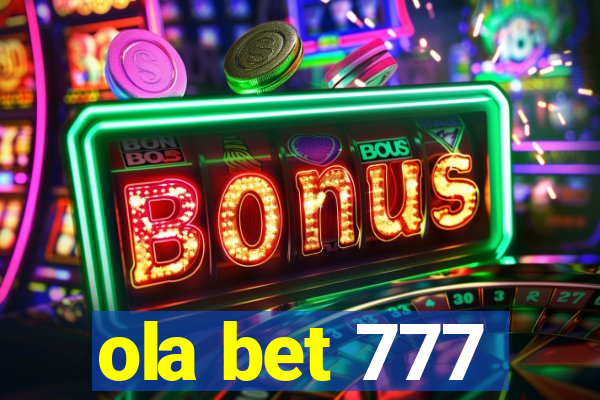 ola bet 777