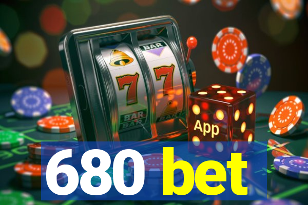 680 bet