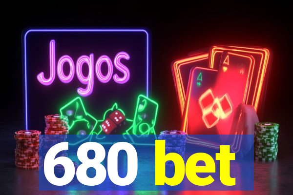 680 bet